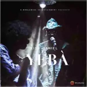 Kiss Daniel - Yeba